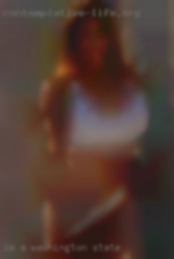 Im a single BBW and I live on my in Washington state own.