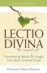 Lectio Divina:  The Sacred Art