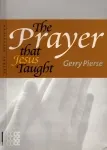 The Prayer that Jesus Taught