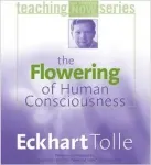 The Flowering of Human Consciousness