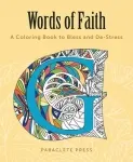 Words of Faith :A Meditative Coloring Book /coloring pencils