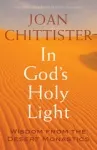 In God's Holy Light - Wisdom From The Desert Monastics