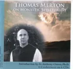 Thomas Merton - On Monastic Spirituality