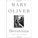 Mary Oliver Devotions - The Selected Poems of Mary Oliver