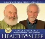 Healthy Sleep - Andrew Weil, M.D. & Rubin Naiman, Ph.D