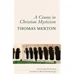 A Course in Christian Mysticism - Thomas Merton