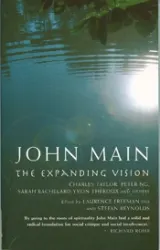 John Main - The Expanding Vision