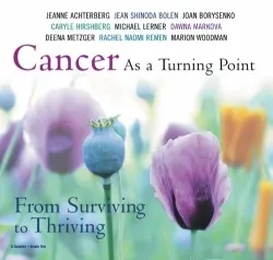 Cancer as a Turning Point (Volume I)
