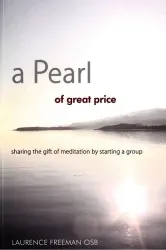 A Pearl of Great Price -Laurence Freeman OSB