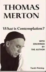 What is Contemplation?- Thomas Merton