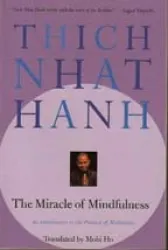 The Miracle of Mindfulness - Thich Nhat Hanh