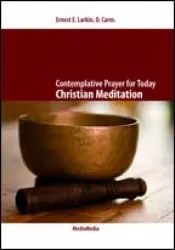 Christian Meditation, Ernie Larkin