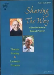 Sharing the Way  DVD (Fr. Thomas Keating & Fr. Laurence Freeman)