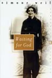 Waiting for God- Centennial Edition of Simone Weil's Birth