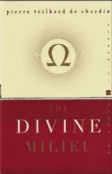 The Divine Milieu - Pierre Teilhard De Chardin-