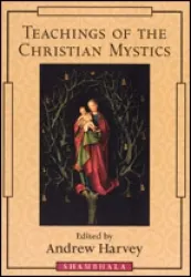 Teachings Of The Christian Mystics