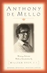 Anthony de Mello - Modern Spiritual Masters Series