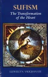 Sufism: The Transformation of the Heart