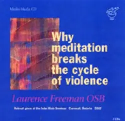 Why Meditation Breaks the Cycle of Violence