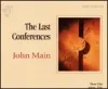 The Last Conferences-John Main