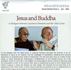 Summary of Dalai Lama Commentary on Christian Scripture and Jesus and Buddha:  A Dialogue between Laurence Freeman and the Dalai Lama