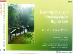 Learning to Live A Contemplative Way of Life- DVD Set James Finley